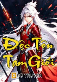 Độc tôn tam giới – dutruyen.com