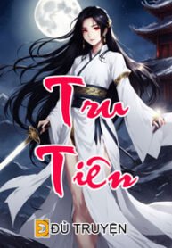 Tru tiên – dutruyen.com